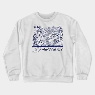 Oh Shit! Ski Heavenly Crewneck Sweatshirt